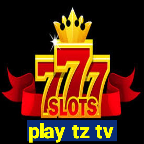 play tz tv